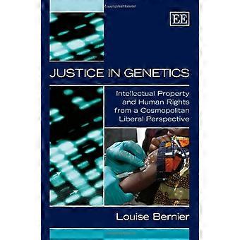 Justice in Genetics Intellectual Property and Human Rights from a Cosmopolitan Liberal Perspective