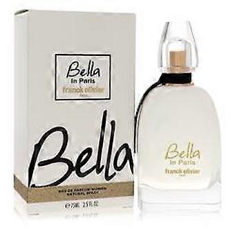  Franck Olivier Bella in Paris by Franck Olivier - Eau De Parfum Spray 2.5 oz - Women 