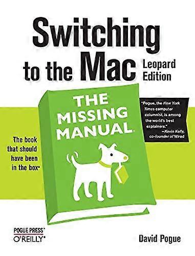 Switching to the Mac: The Missing Manual, Leopard Edition (Missing Manual)