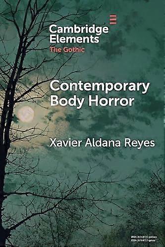 Contemporary Body Horror  (Elements in the Gothic)