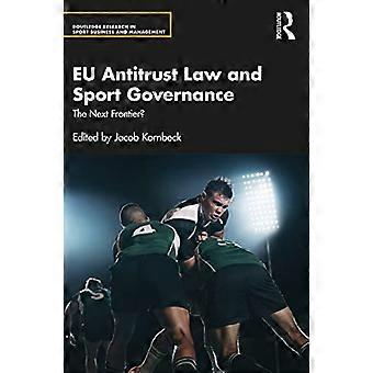 EUs antitrustlovgivning og idrettsstyring: Den neste grensen? (Routledge Research in Sport Business and Management)
