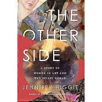 Andere kant: een verhaal van vrouwen in de kunst en de geestenwereld