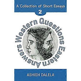 Westliche Fragen, östliche Antworten: Eine Sammlung kurzer Essays – Band 2 (Westliche Fragen, östliche Antworten)