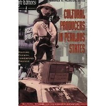Cultural Producers In Perilous States Editing Events Documenting Change