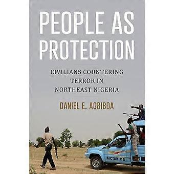 People As Protection Civilians Countering Terror in Northeast Nigeria