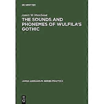 Sounds and Phonemes of Wulfila's Gothic