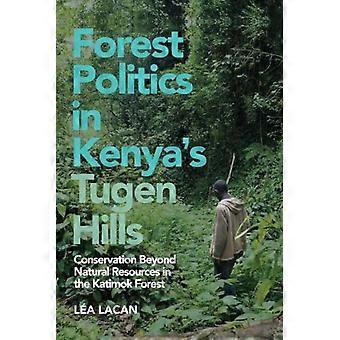 Skogpolitikk i Kenyas Tugen Hills: Bevaring utover naturressurser i Katimok-skogen