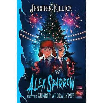 Alex Sparrow and the Zumbie Apocalypse