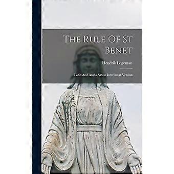 The Rule Of St Benet Latin And Anglo-saxon Interlinear Version - Hendrik Logeman - Hardcover - en Book