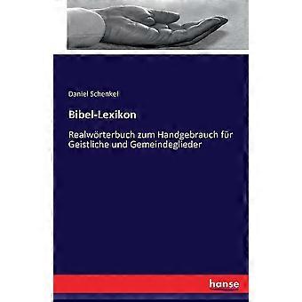 Bibel-lexikonrealwrterbuch Zum Handgebrauch Fr Geistliche Und Gemeindeglieder - Daniel Schenkel - Paperback - en Book