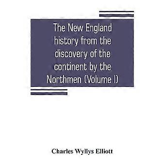The New England History From The Discovery Of The Continent By The Northmen A - Charles Wyllys Elliott - Paperback - English Book - History