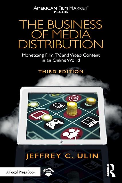 The Business Of Media Distribution by Ulin & Jeffrey C. Former head of worldwide distribution for Lucasfilm & San Francisco & CA & USA Paperback