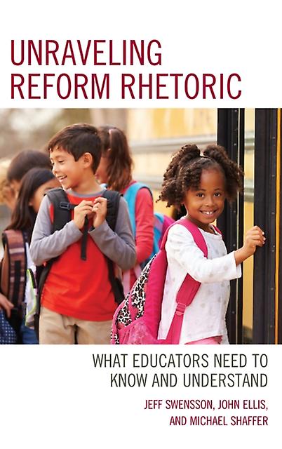 Unraveling Reform Rhetoric by Michael Shaffer Paperback Book