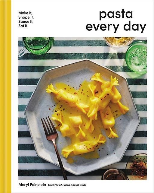 Pasta Every Day by Meryl Feinstein Hardback Book