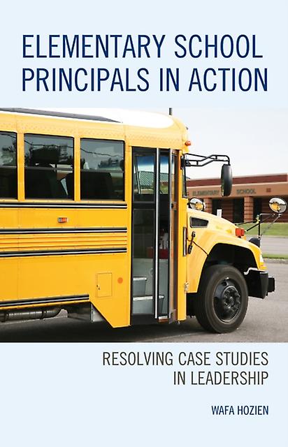 Elementary School Principals In Action by Wafa Hozien Paperback Book