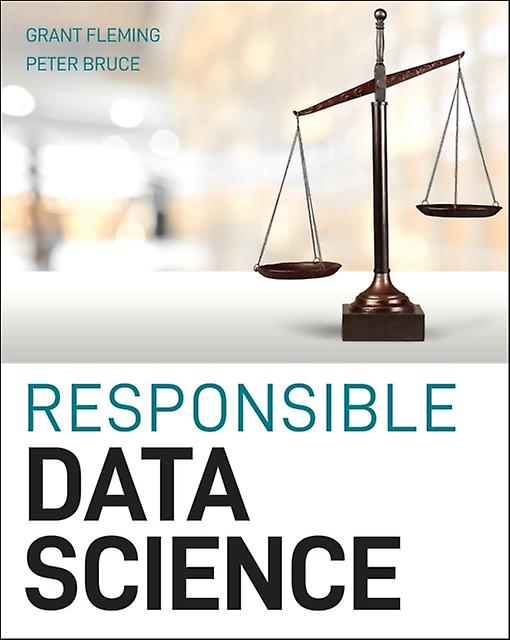 Responsible Data Science by Peter C. Massachusetts Institute of Technology Bruce Paperback