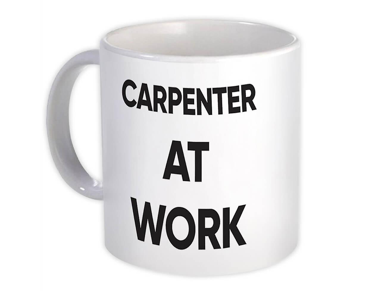 Gift Mug: CARPENTER At Work Job