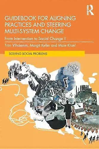 Guidebook For Aligning Practices And Steering Multi-system Change From Intervent - Triin Vihalemm