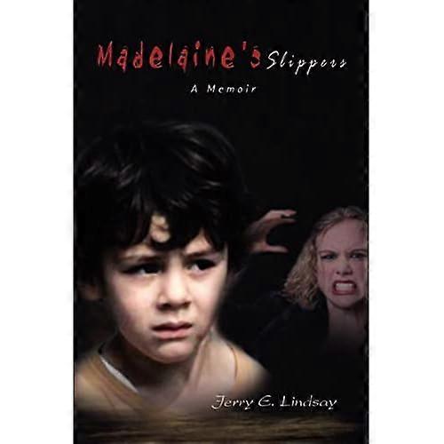 Madelaine's Slippers: a Memoir