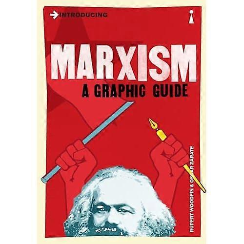 Marxism: A Graphic Guide (Introducing...)