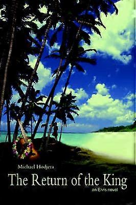 THE RETURN OF THE KING an Elvis novel