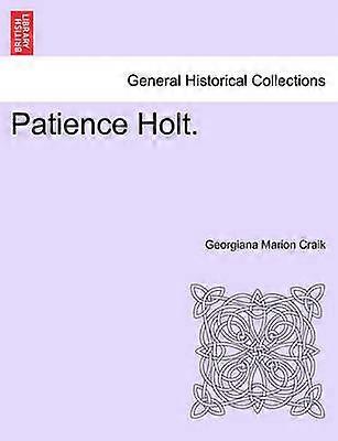 Patience Holt Vol I