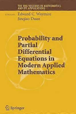Probability and Partial Differential Equations in Modern Applied Mathematics
