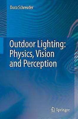 Outdoor Lighting: Physics Vision and Perception
