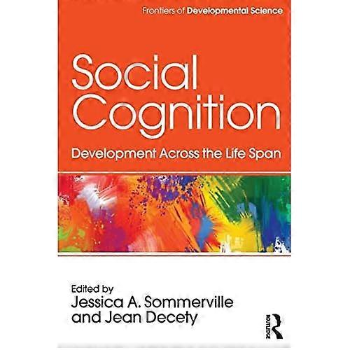 Social Cognition: Development Across the Life Span
