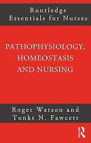 Pathophysiology Homeostasis and Nursing
