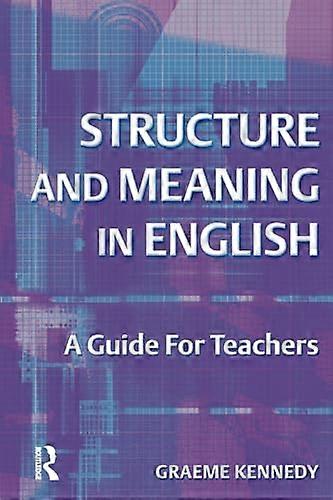 Structure and Meaning in English: A Guide for Teachers