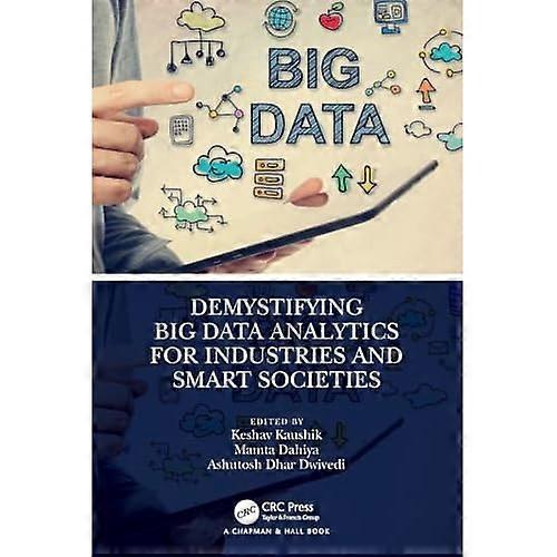 Demystifying Big Data Analytics for Industries and Smart Societies