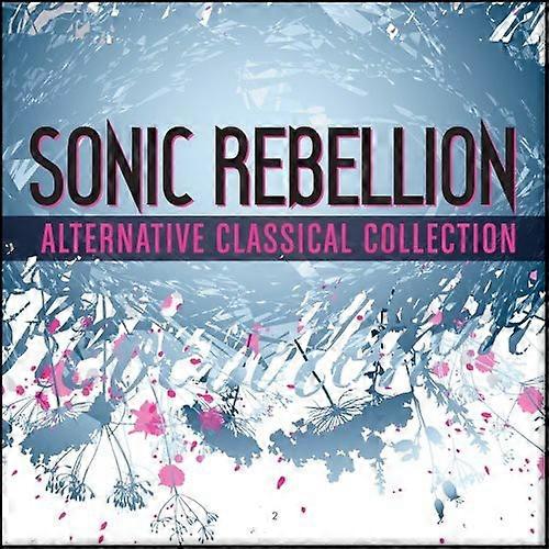 Sonic Rebellion: Alternative Classical - Sampler - Sonic Rebellion: Alternative Classical - Sampler  [COMPACT DISCS] USA import