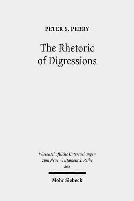 The Rhetoric Of Digressions by Peter S Perry Paperback
