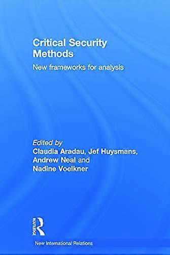 Critical Security Methods: New frameworks for analysis