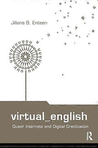Virtual English: Queer Internets and Digital Creolization
