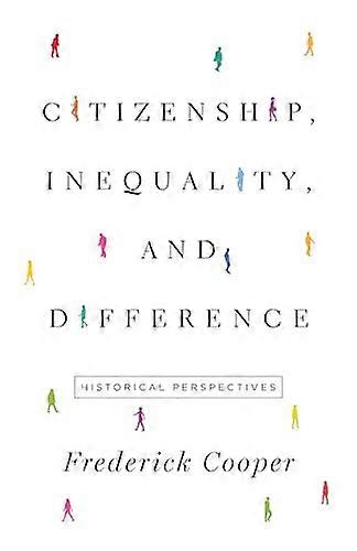 Citizenship Inequality and Difference: Historical Perspectives
