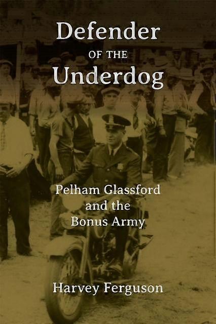Defender Of The Underdog by Harvey D. Ferguson III Paperback