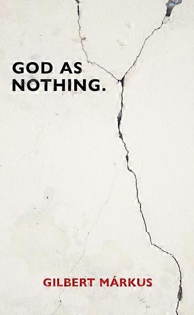 God As Nothing by Gilbert Markus Paperback