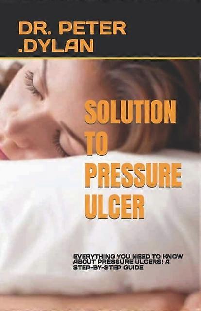 Solution To Pressure Ulcer by Dr Peter Dylan Paperback