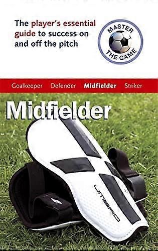 Master the Game: Mid-Fielder