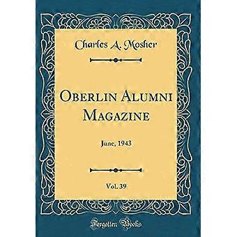Oberlin Alumni Magazine, Vol. 39: kesäkuu 1943 (klassinen uusintapainos)