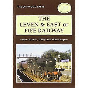 Il Leven & orientale del Fife Railway (Oakwood biblioteca di storia della ferrovia)