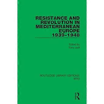 Verzet en revolutie in het Middellandse Zeegebied van Europa 1939-1948 (Routledge Library Editions: WW2)