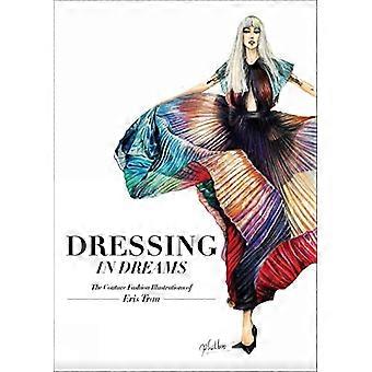 Dressing in Dreams: Die Couture Fashion Illustrationen von Eris Tran