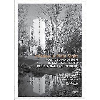 Im Verborgenen: Politik und Design in der staatlich geförderten Wohnarchitektur