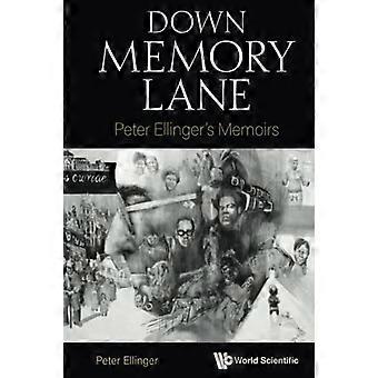 Down Memory Lane: Peter Ellingers erindringer