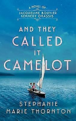 And They Called It Camelot