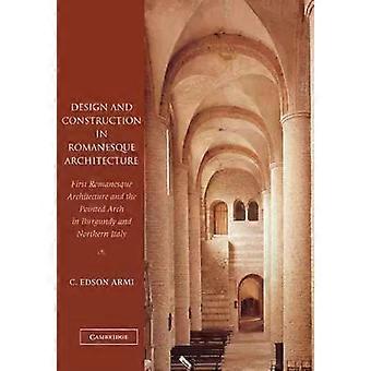 Projeto e Construção na Arquitetura Românica: Primeiros Passos da Arquitetura Românica - C. Edson Armi