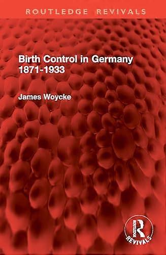 Birth Control in Germany 1871 1933